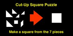 an arrow is pointing to the right on a black background that says cut - up square puzzle make a square from the 7 pieces