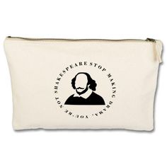 a white zippered pouch bag with shakespeare quote on the front and an image of shakespeare's head