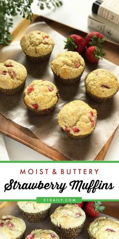 muffins with strawberries on top and the title overlay reads, moist & buttery strawberry muffins