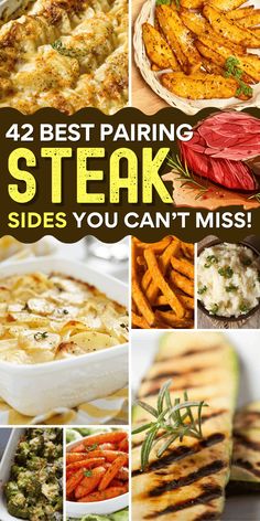 four different pictures with the words, best pairing steak sides you can't miss