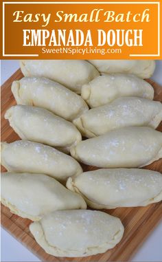 empanada dough on a cutting board with text overlay that reads easy small batch empanada dough