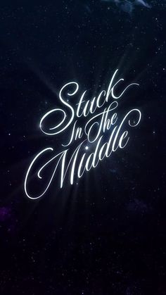 the title for stuck in the middle, written on a dark background with stars and clouds