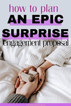 someone holding a small object in their hands with the text how to plan an epic surprise engagement proposal