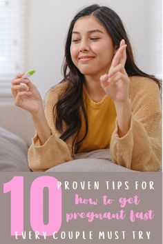 a woman sitting on a couch with her hand up and the words 10 proven tips for how to get pregnant fast every couple must try