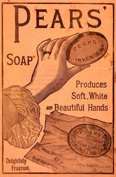 an advertisement for pears soap from the early 1900's, with hand holding a piece of bread