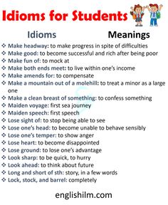 a poster with words and pictures on it that say idioms for student's