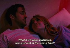 a man and woman laying in bed with the caption what if we were soulmates, who just met at the wrong times?