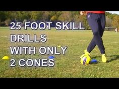 a young man kicking a soccer ball on top of a field with the words, 25 foot skill drills with only 2 cones