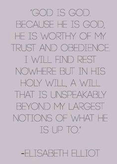 an image with the words, god is god and he is worthy of my trust