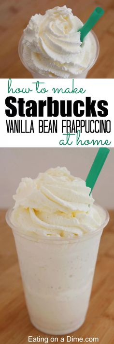 two pictures of vanilla bean frappuccino with whipped cream on top and the bottom