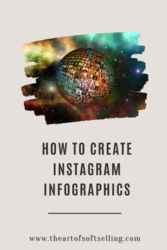 the text how to create instagram info graphics on a white background with an image of a disco ball