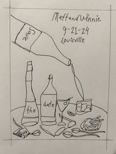 a drawing of wine bottles and utensils on a table with writing about the date