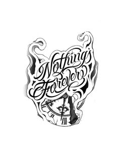 a sticker with the words nothing is forever written in black ink on a white background