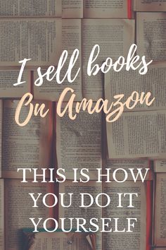 an open book with the words i sell books on amazon this is how you do it yourself