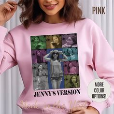 a woman wearing a pink sweatshirt with photos of the same person on it and text that reads, jenny's version made in the usa