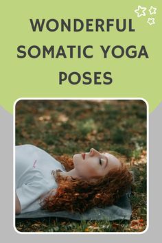 Wonderful Somatic Yoga Poses Explore The World