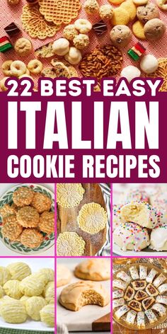 the 25 best easy italian cookie recipes are featured in this collage with text overlay