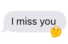 an emoticive message that says i miss you