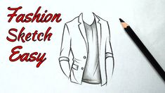 a drawing of a jacket with the words fashion sketch easy