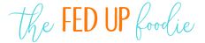 the fed up logo with an orange and blue font on it's left side