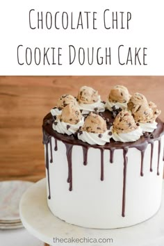 a chocolate chip cookie dough cake on a white plate with the words, how to make a chocolate chip cookie dough cake