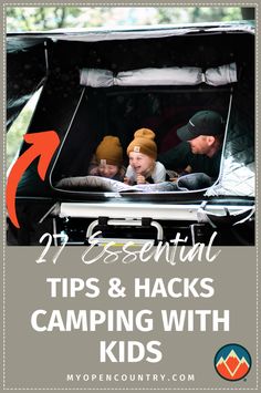 the back of a camper with text overlay that reads, 21 essential tips and hacks for camping with kids