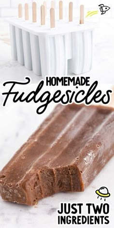 homemade fudgesices are just two ingredients