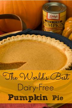 the world's best dairy - free pumpkin pie