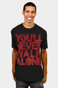 Shop "You'll Never Walk Alone" Black T-shirt to show the world you a Liverpool diehard fan.  #Soccer #Football #Futbol #Liverpool #LiverpoolFC #LFC #Tshirt #YouWillNeverWalkAlone Walk Alone, You'll Never Walk Alone, Walking Alone, Black T Shirt