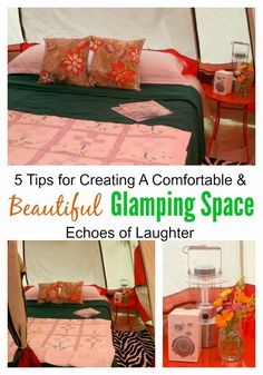 a collage of photos with the text 5 tips for creating a comfortable and beautiful glamping space