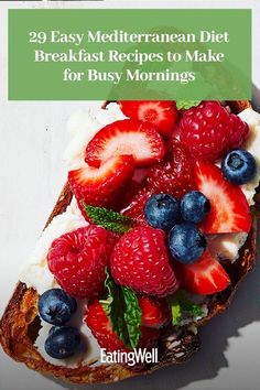 the cover of 29 easy mediterraneanan diet breakfast recipes to make for busy mornings by eatingwell