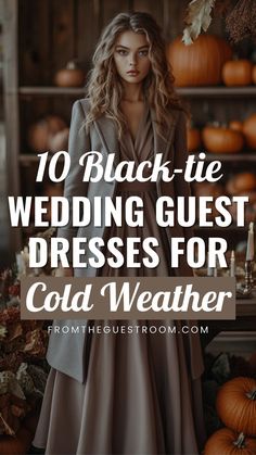 a woman standing in front of pumpkins with the words 10 black tie wedding guest dresses for