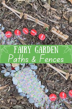 the words fairy garden paths and fences are surrounded by small rocks, stones and wooden sticks