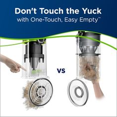 two different types of vacuums with the words don't touch the yuck with one - touch, easy empty