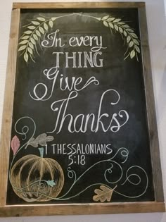 a chalkboard sign that says, oh every thing give thanks to thessalonians