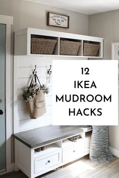 there is a bench with baskets on it and the words 12 ikea mudroom hacks