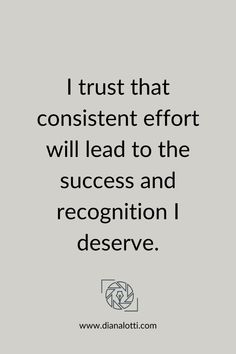 a quote that reads i trust that constant effort will lead to the success and recognition i deserves