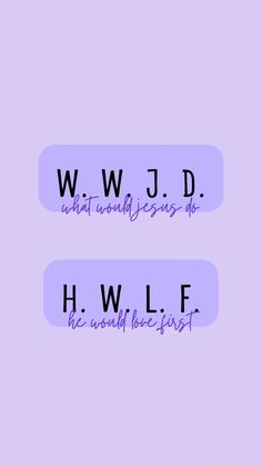 the words wwj d and hwllff appear to be in purple