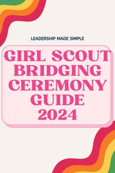 Girl Scout Bridging Ceremony Guide 2024 for All Levels Bridge To Juniors Ceremony, Bridging Daisy To Brownie, Bridge To Brownies Ceremony, Bridging To Juniors Ceremony, Bridging Ceremony Script