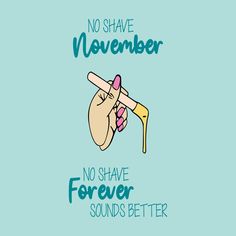 NO SHAVE November NO SHAVE Forever SOUNDS BETTER is perfect for any Esthetician, or for the Esthetician in your life.  You are purchasing an INSTANT DOWNLOAD file. :) **You can use these files to put it on anything you would like.  ONCE PURCHASED: How do ya get them? - After the payment is cleared, you will be taken to the Etsy download page for download. You can also find the files on your Etsy account under "Orders"/Purchases & Reviews". Etsy will immediately notify you automatically when your Waxing Memes, No Shave November