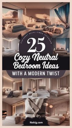 the cover of 25 cozy neutral bedroom ideas with modern twist by nekies com