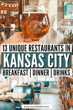 a person holding up a beer glass with the words, 13 unique restaurants in kansas city breakfast