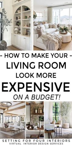 a living room with lots of furniture in it and the words how to make your living room look more expensive on a budget