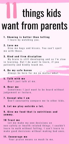 a pink poster with the words 11 things kids want from parents in black and white