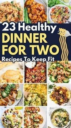 23 healthy dinner for two recipes to keep fit