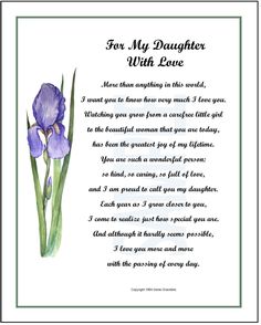 the poem for my daughter with love is shown in purple irises and green leaves