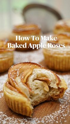 an apple pie is cut in half on a cutting board with the title how to make baked apple roses