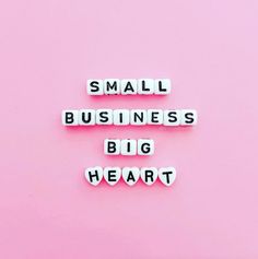 the words small business and big heart spelled with white letters on a pink background for valentine's day