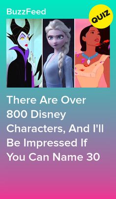 there are over 800 disney characters, and i'll be impressed if you can name 30