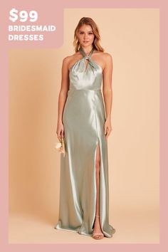 the bridesmaid dresses are $ 99